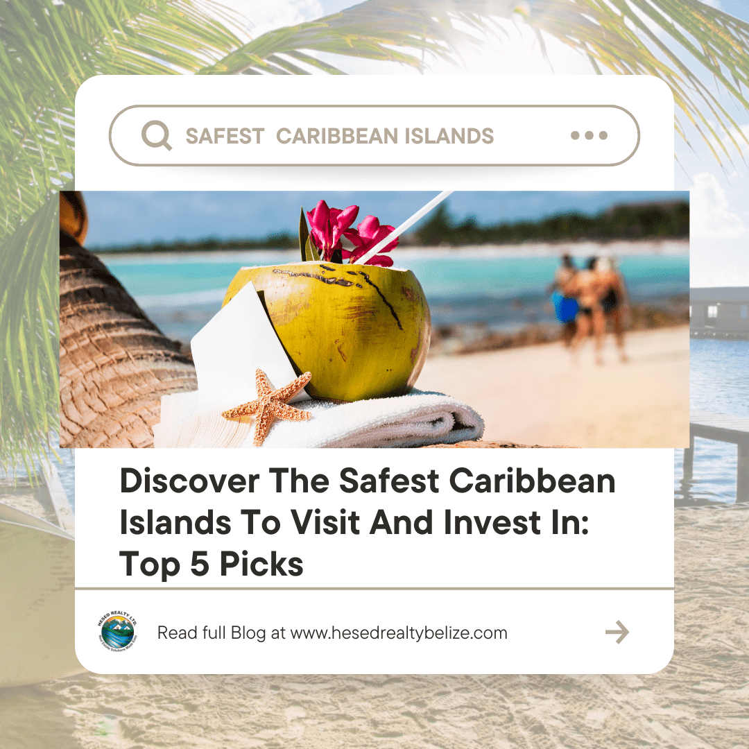 Safest Caribbean islands to visit and invest in - Hesed Realty